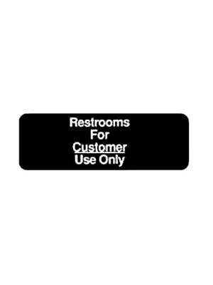 Winco SGN-317 3" x 9" Black "RESTROOMS FOR CUSTOMER USE ONLY" Sign